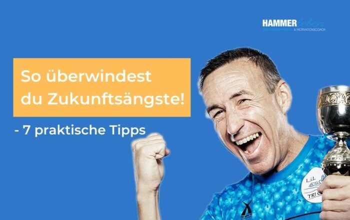 Zukunftsangst überwinden - Tipps