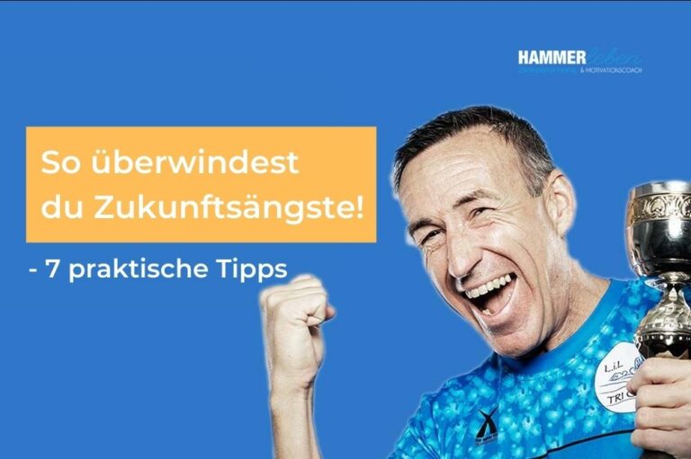 Zukunftsangst überwinden - Tipps